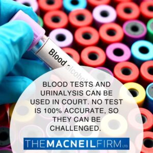 DIU Lawyer Chicago Heights Illinois | Reliability of Different Blood Alcohol Tests | DUI Lawyer Near Me | The MacNeil Firm